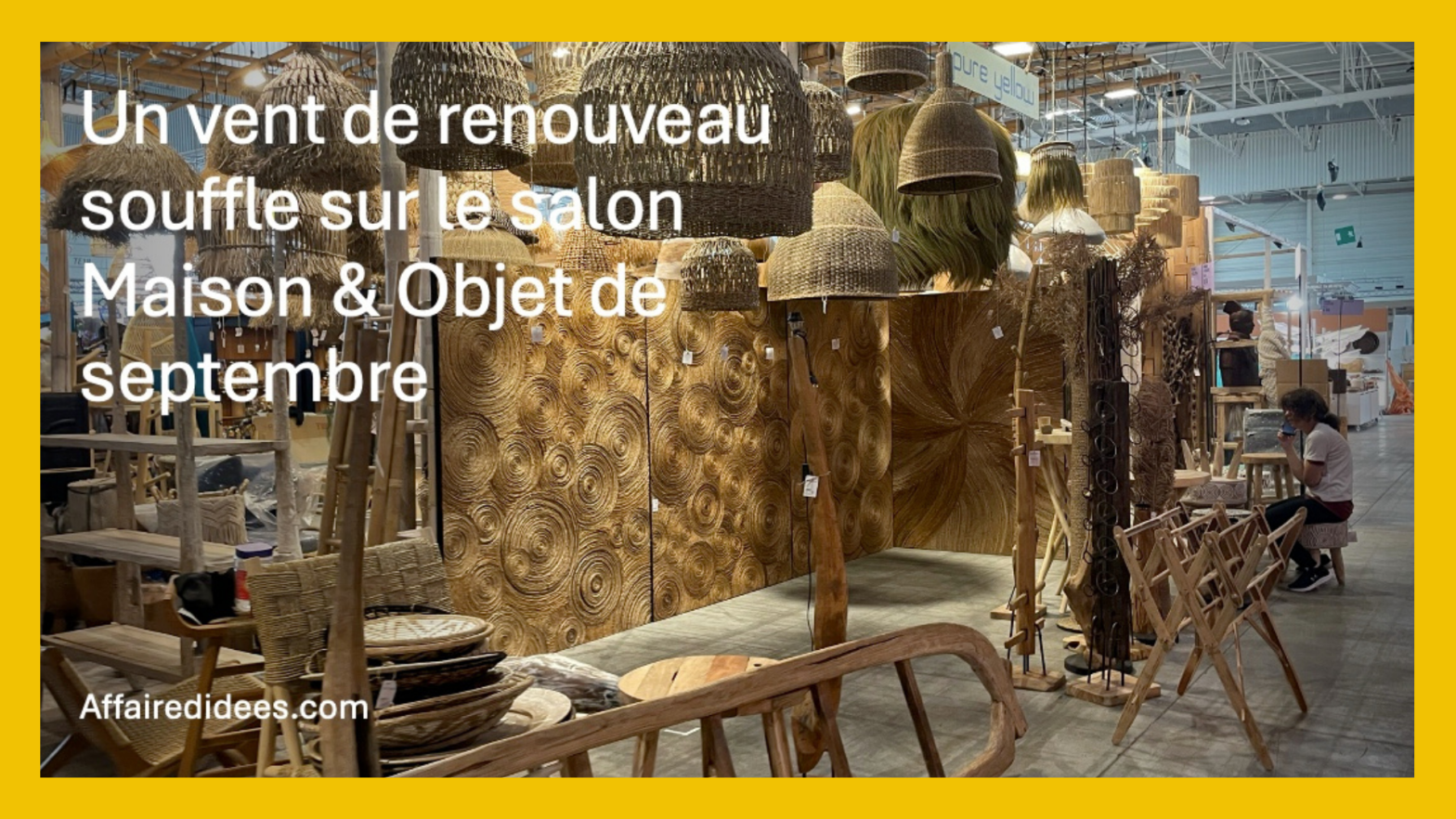 🌿 Maison & Objet 2025 : l’artisanat et le design naturel à l’honneur